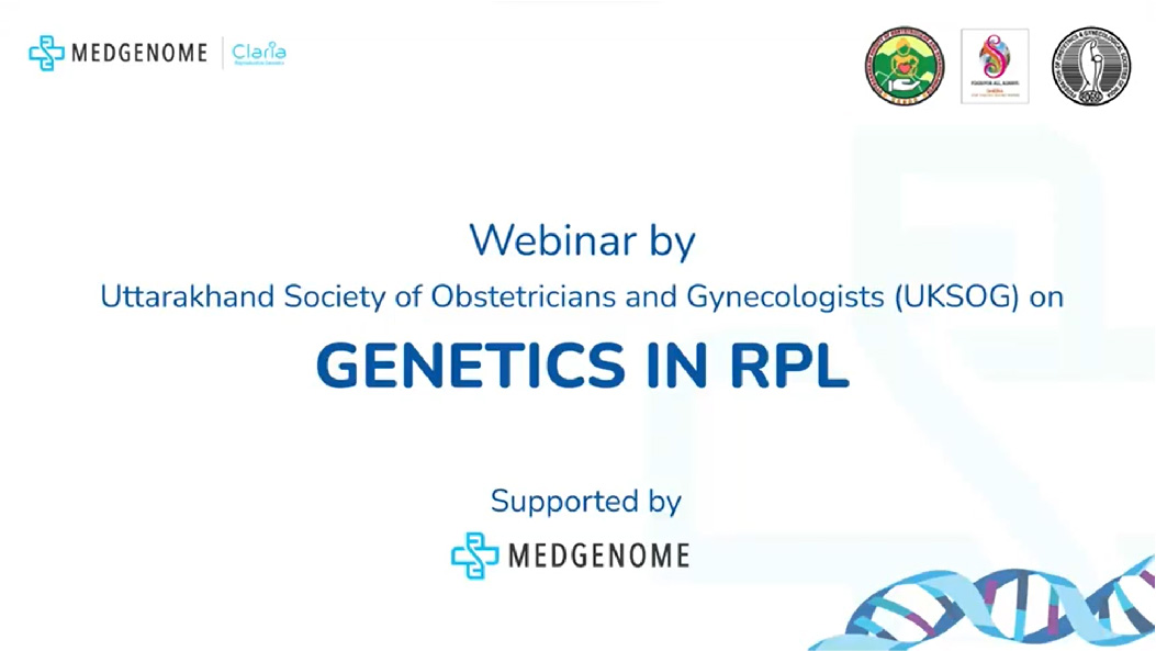 The Role of Genetics in Tackling RPL (Recurrent Pregnancy Loss)