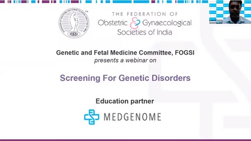 FOGSI Webinar 7 -  Screening for Genetic Disorders