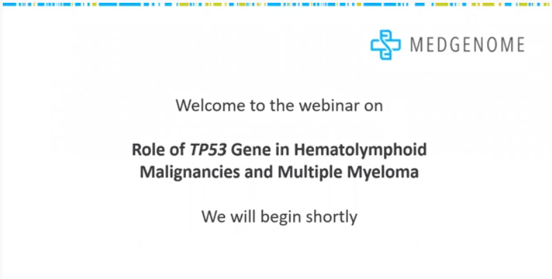 Webinar Video: Role of TP53 Gene in Hematolymphoid Malignancies and Multiple Myeloma