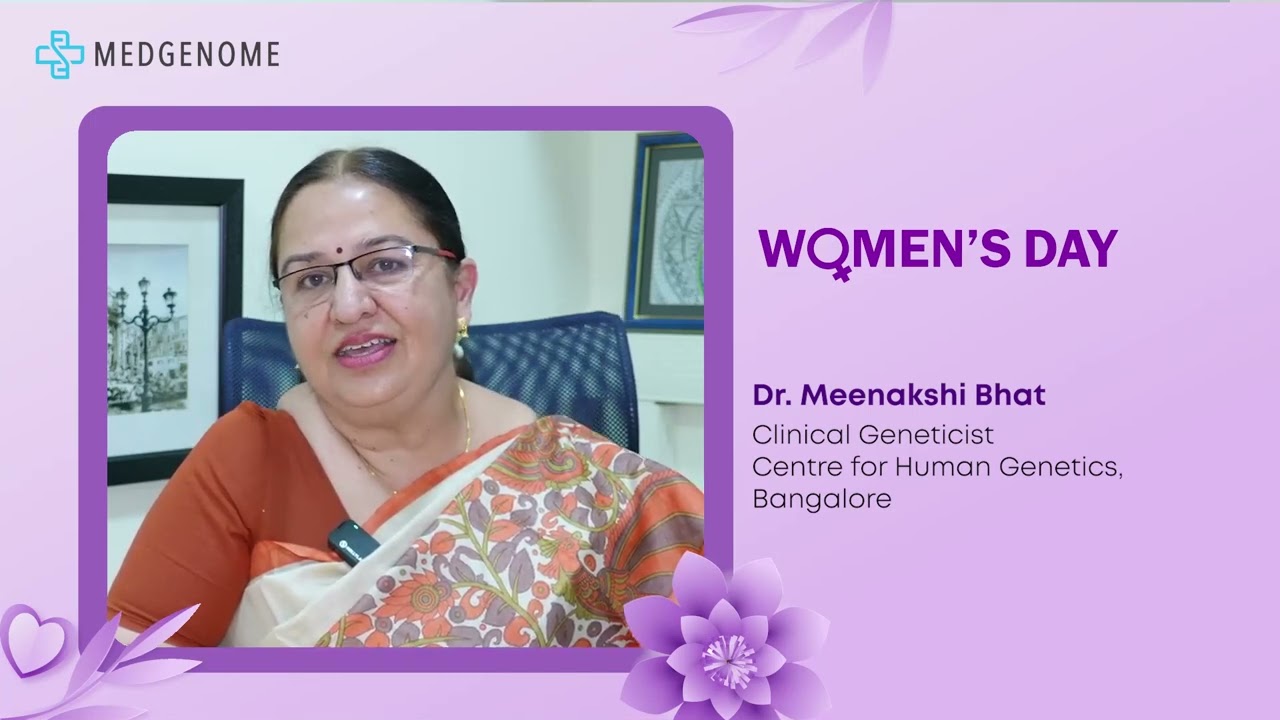 Dr. Meenakshi Bhat on International Women's Day | MedGenome
