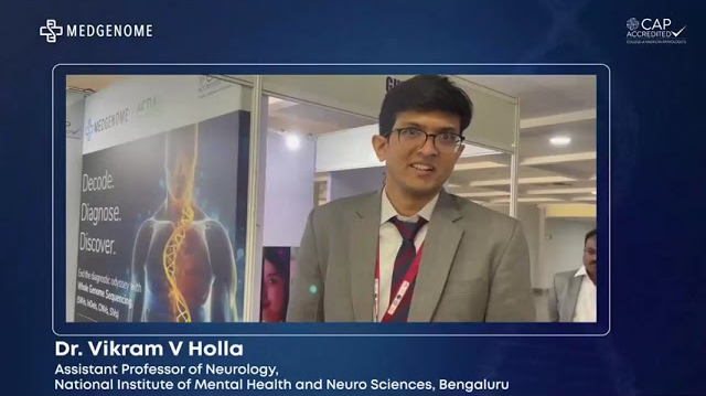 Dr. Vikram V Holla, Assistant Professor of Neurology at the Institute of Mental Health and Neuro Sciences in Bengaluru, shares his experience with MedGenome