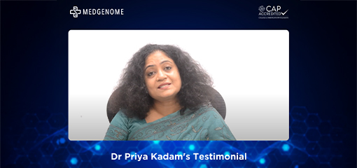 Dr Priya Kadam's Testimonial - KaryoTyping Reflex KaryoSeq